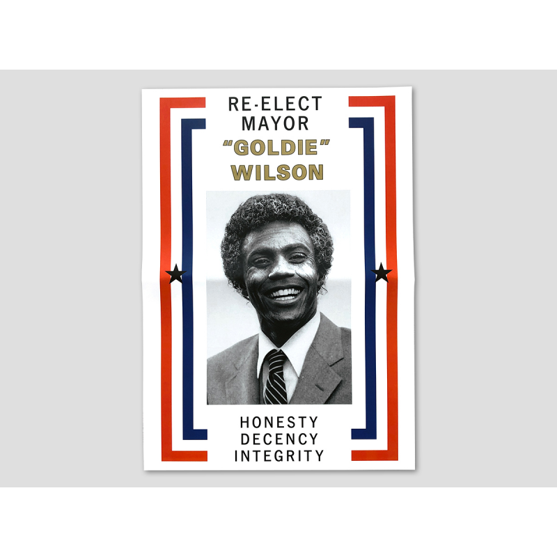 Poster for the re-election of Mayor Goldie Wilson Poster for the re-election of Mayor Goldie Wilson